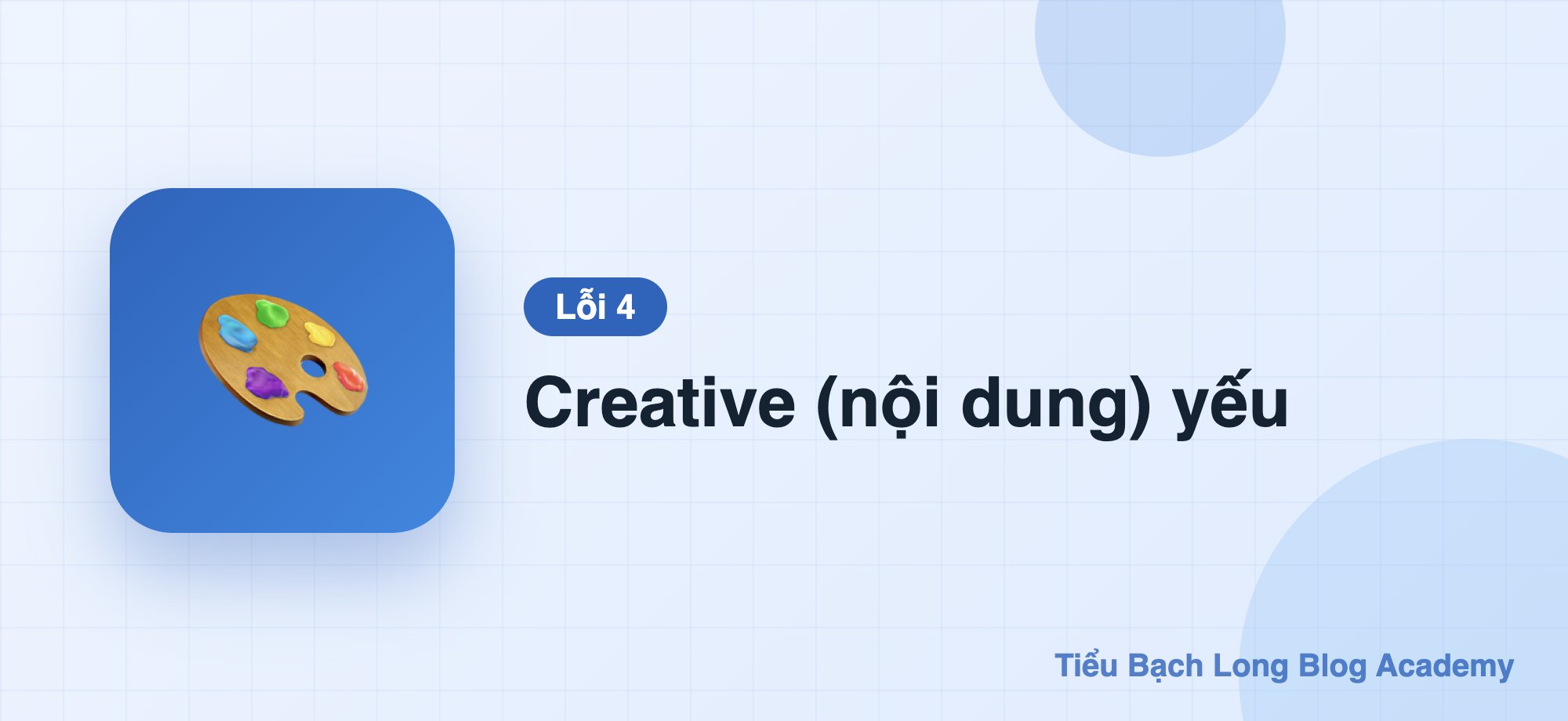 4. Creative (nội dung quảng cáo) yếu